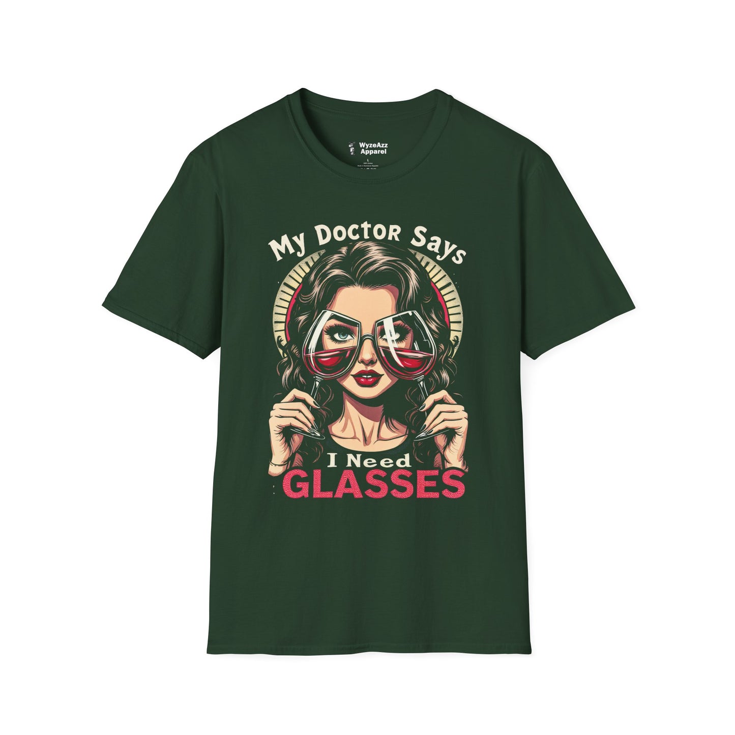 My Doctor Says I Need (Wine) Glasses T-Shirt