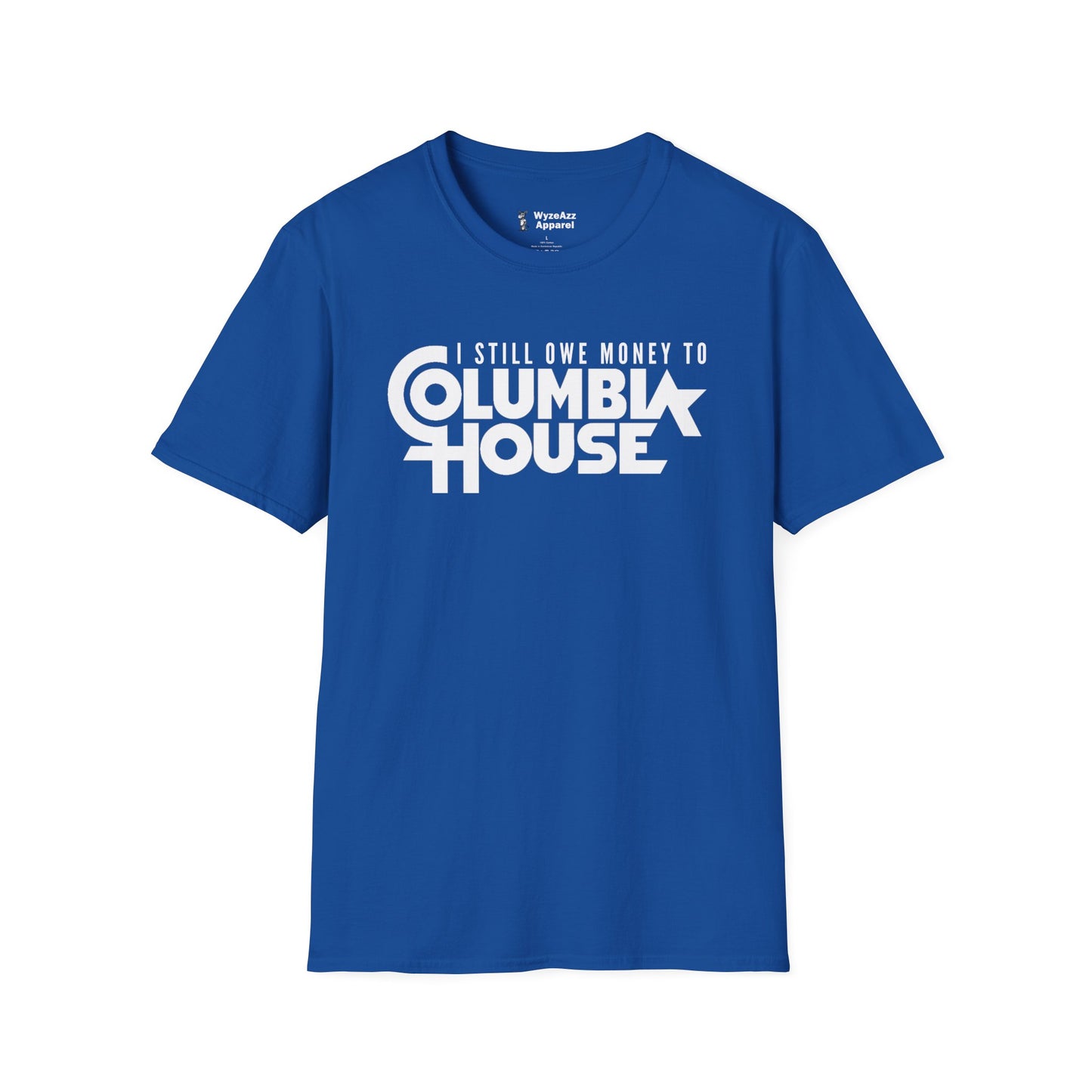 I Still Owe Money To Columbia House T-Shirt