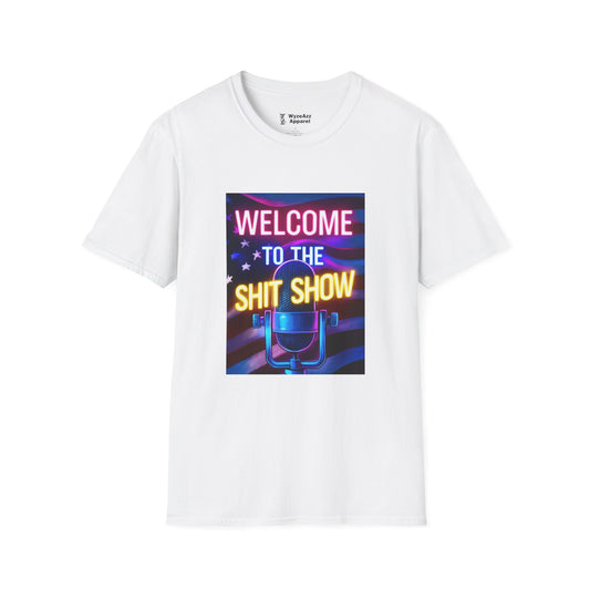 Welcome To The Sh** Show T-Shirt
