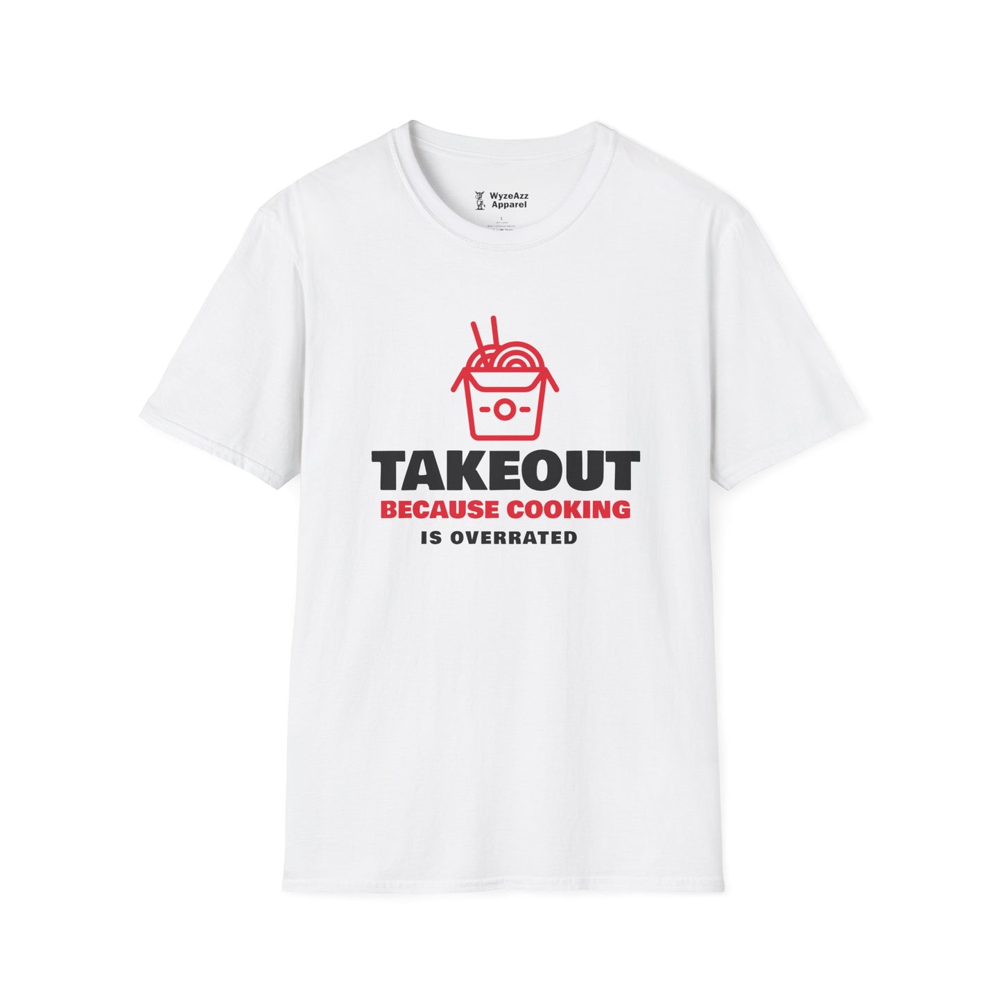 Takeout Because Cooking Is Overrated Food T-Shirt