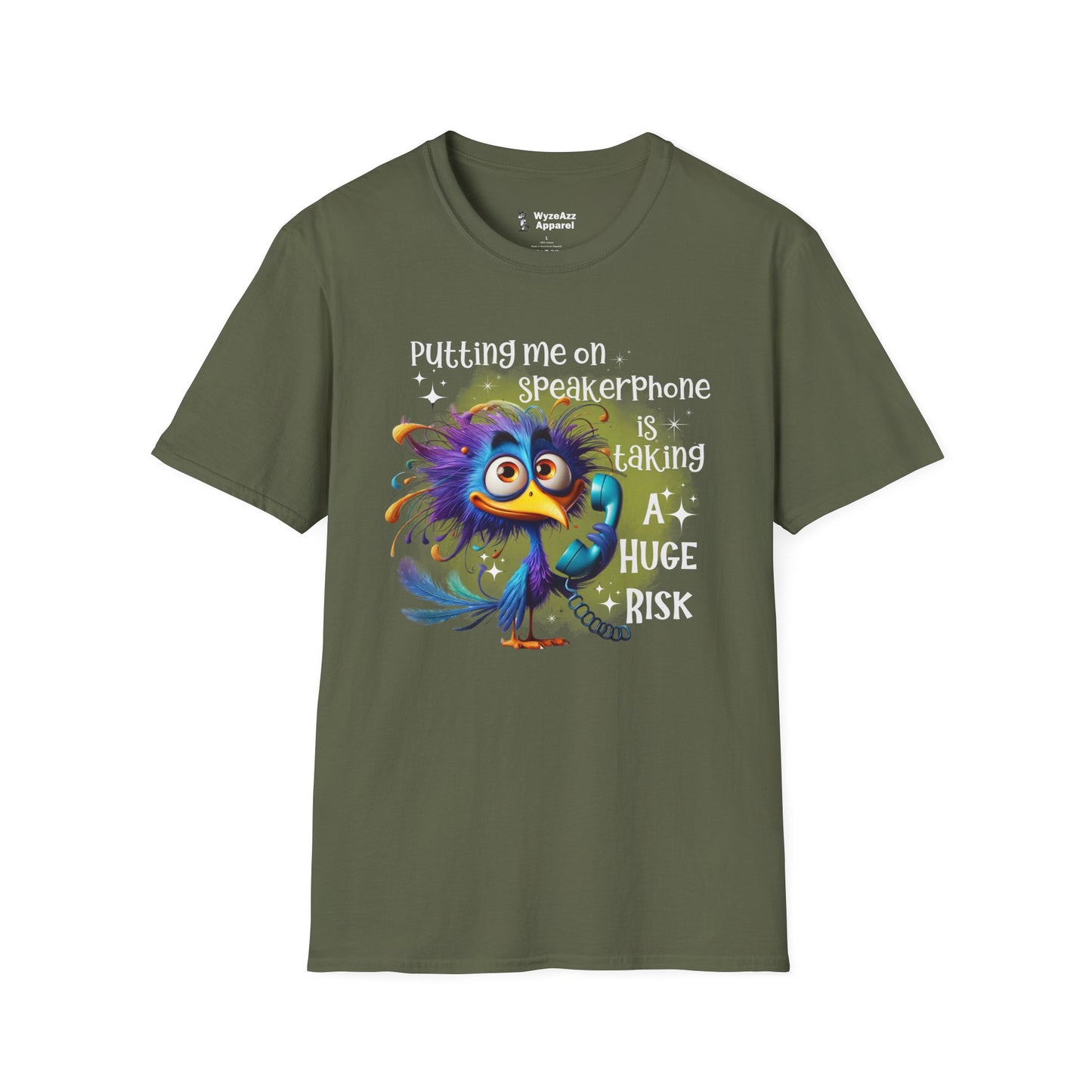 Putting Me On Speakerphone Is Taking A Huge Risk T-Shirt