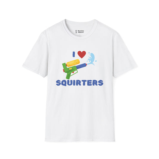 I Love Squirters T-Shirt