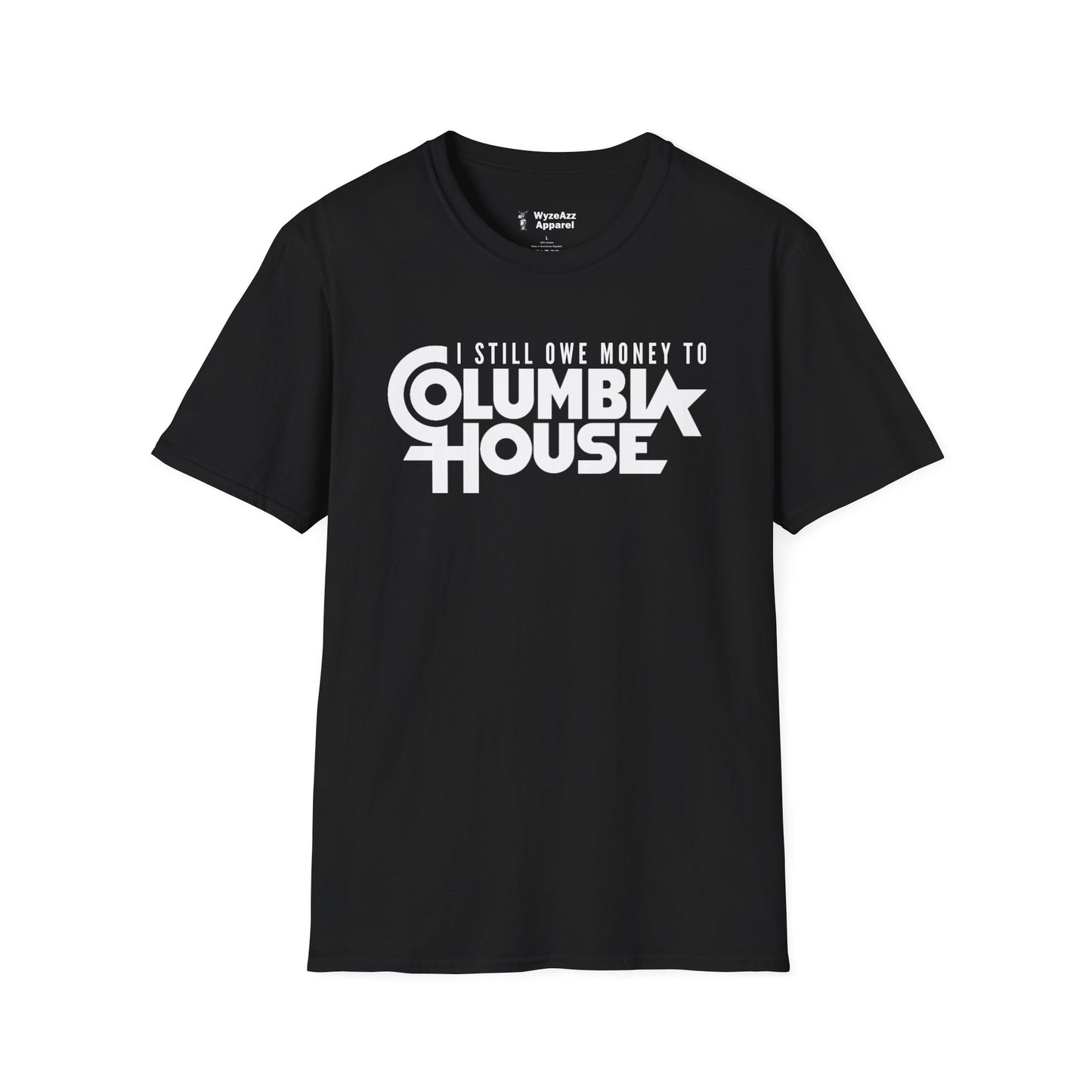 I Still Owe Money To Columbia House T-Shirt
