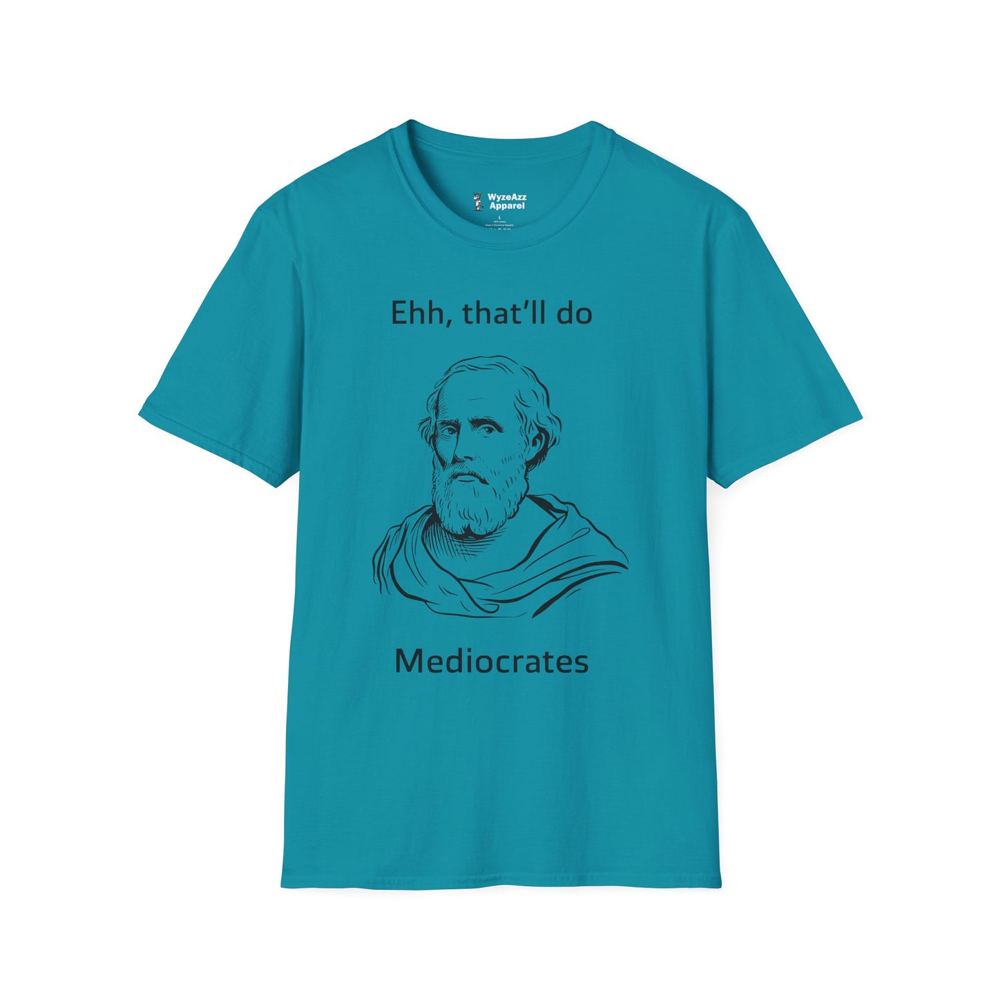 Mediocrates "Eh, That Will Do" T-Shirt