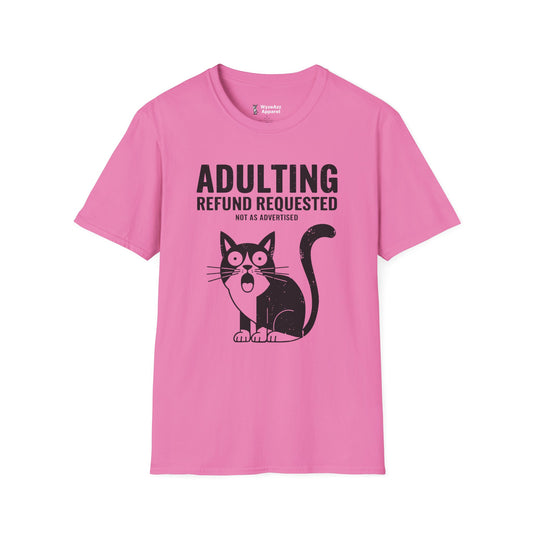 Adulting Refund Requested T-Shirt