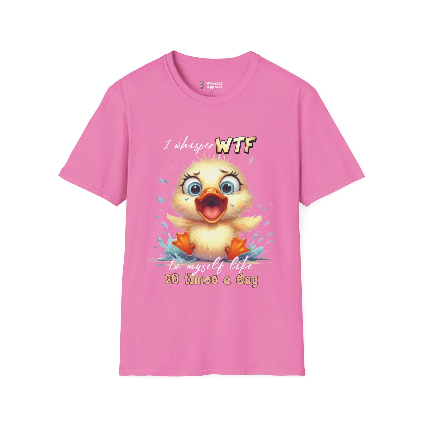 I Whisper WTF To Myself Like 20 Times Per Day T-Shirt