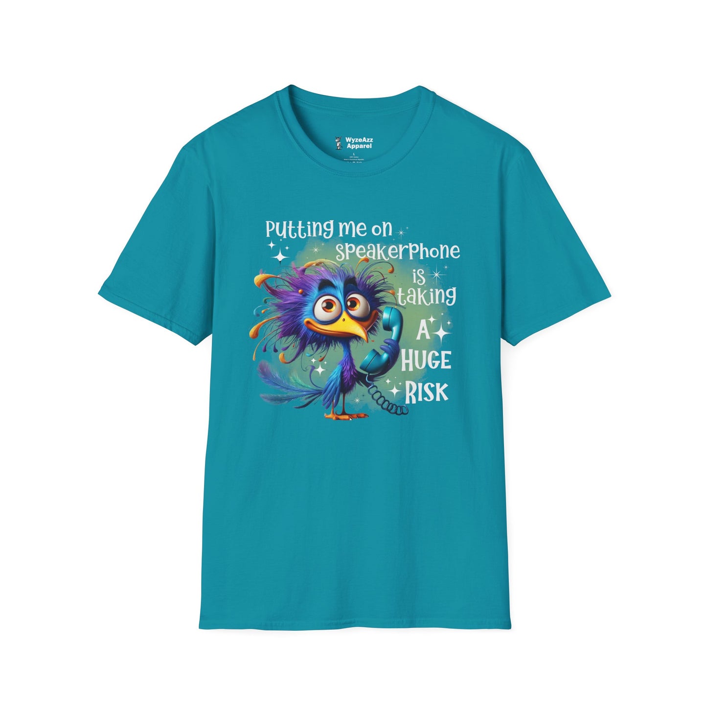 Putting Me On Speakerphone Is Taking A Huge Risk T-Shirt