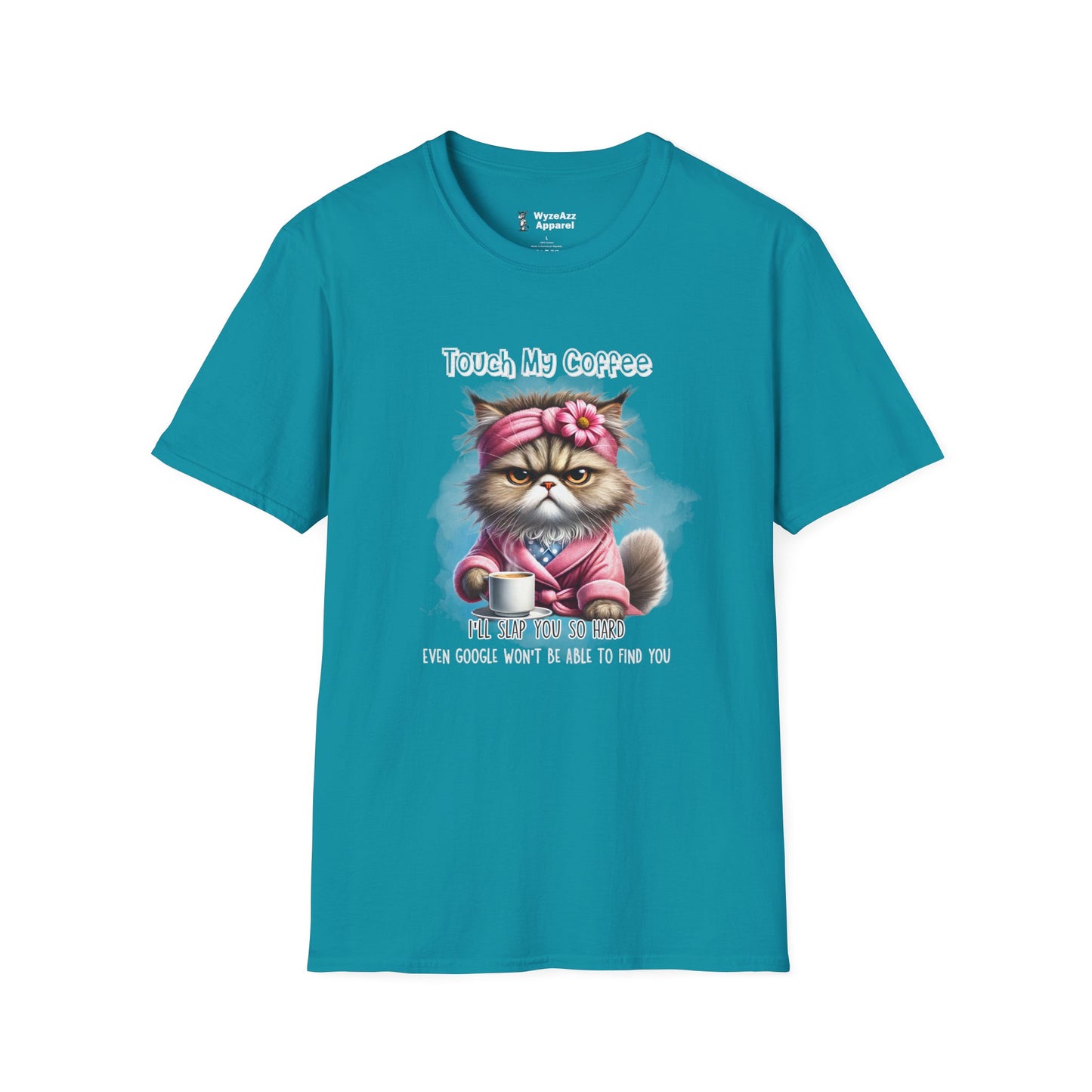 Touch My Coffee I'll Slap You So Hard Google Won't Find You T-Shirt