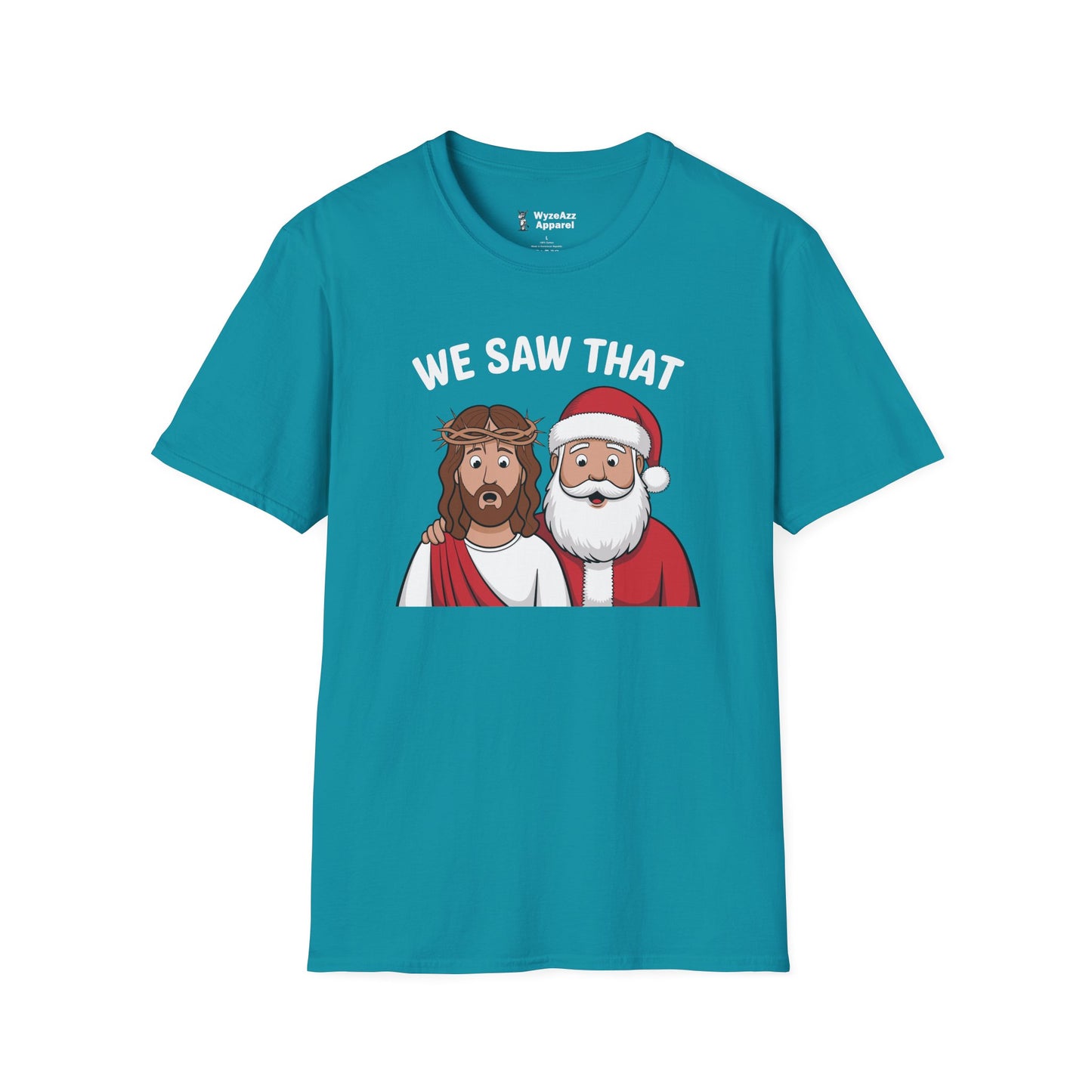 We Saw That - Jesus & Santa Christmas T-Shirt