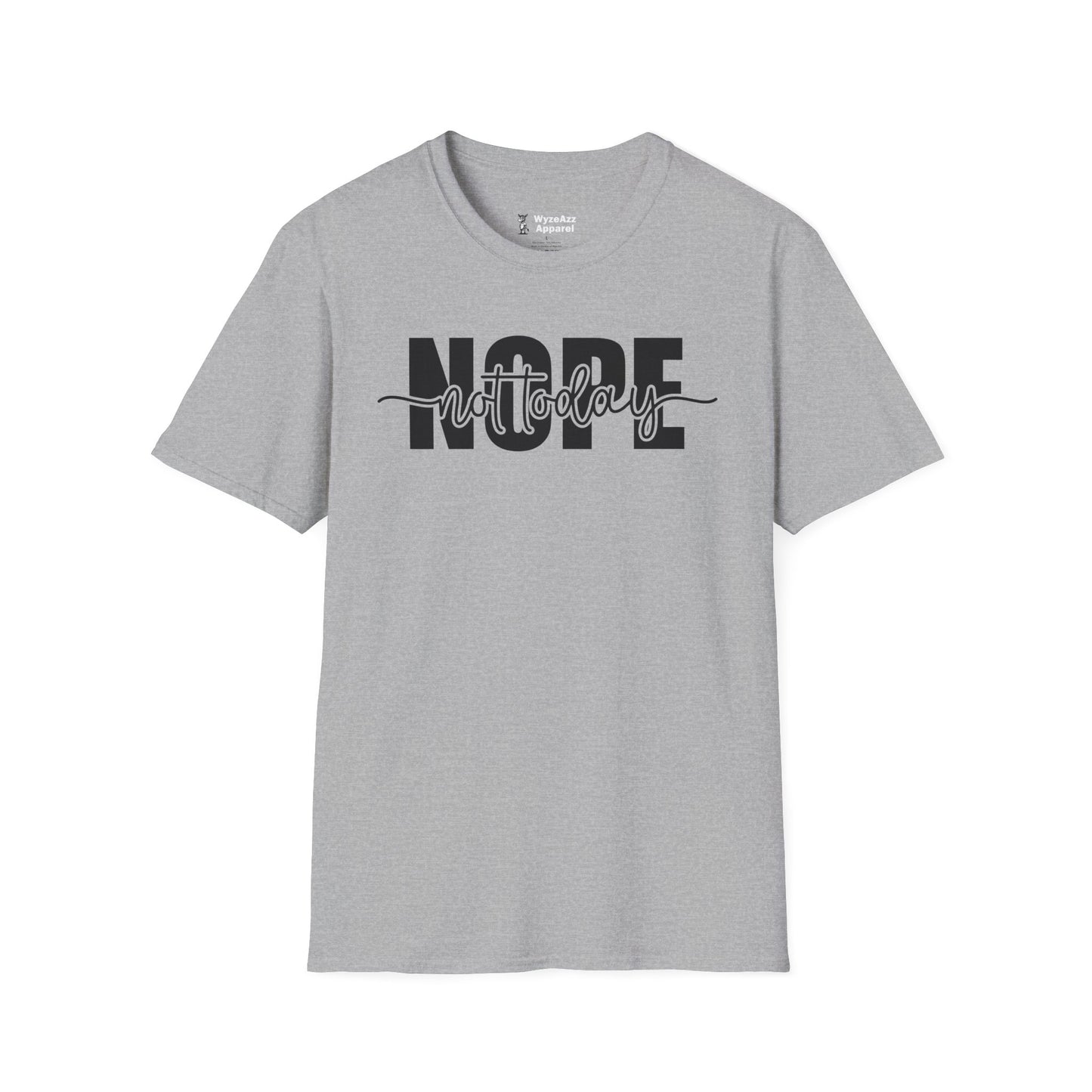 Nope Not Today T-Shirt