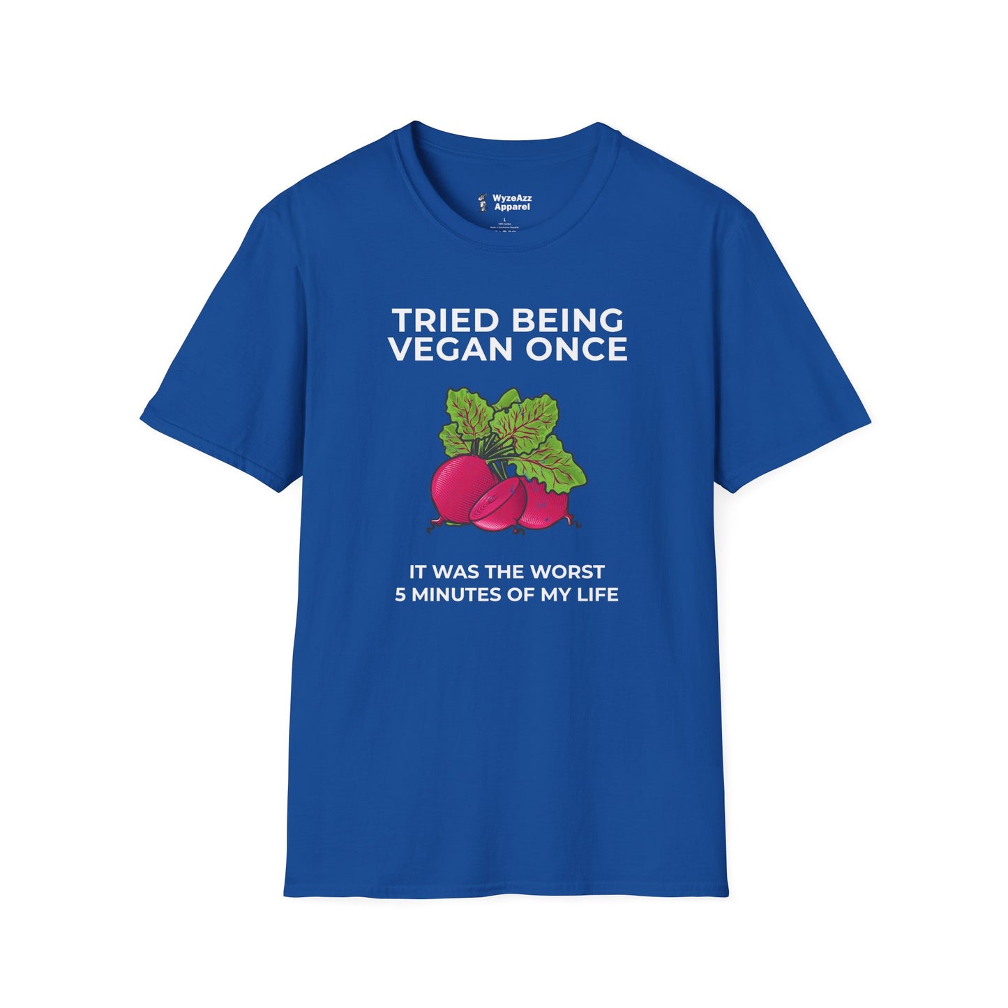 Tried Being Vegan Once T-Shirt