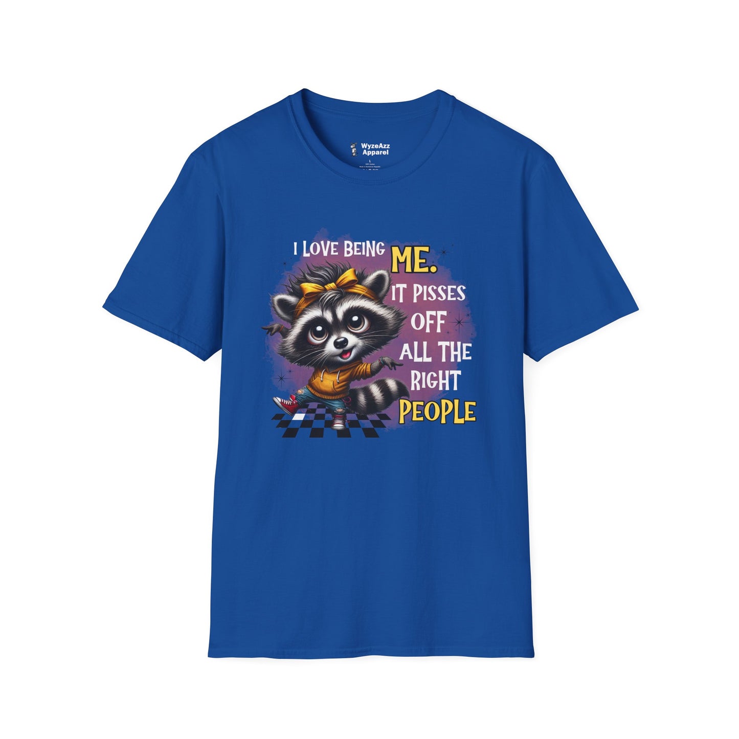 I Love Being Me, It Pisses Off All The Right People T-Shirt
