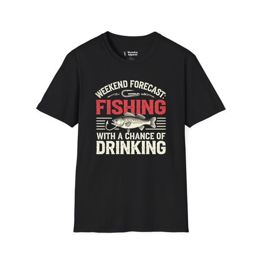 Weekend Forecast: Fishing WIth A Chance of Drinking T-Shirt