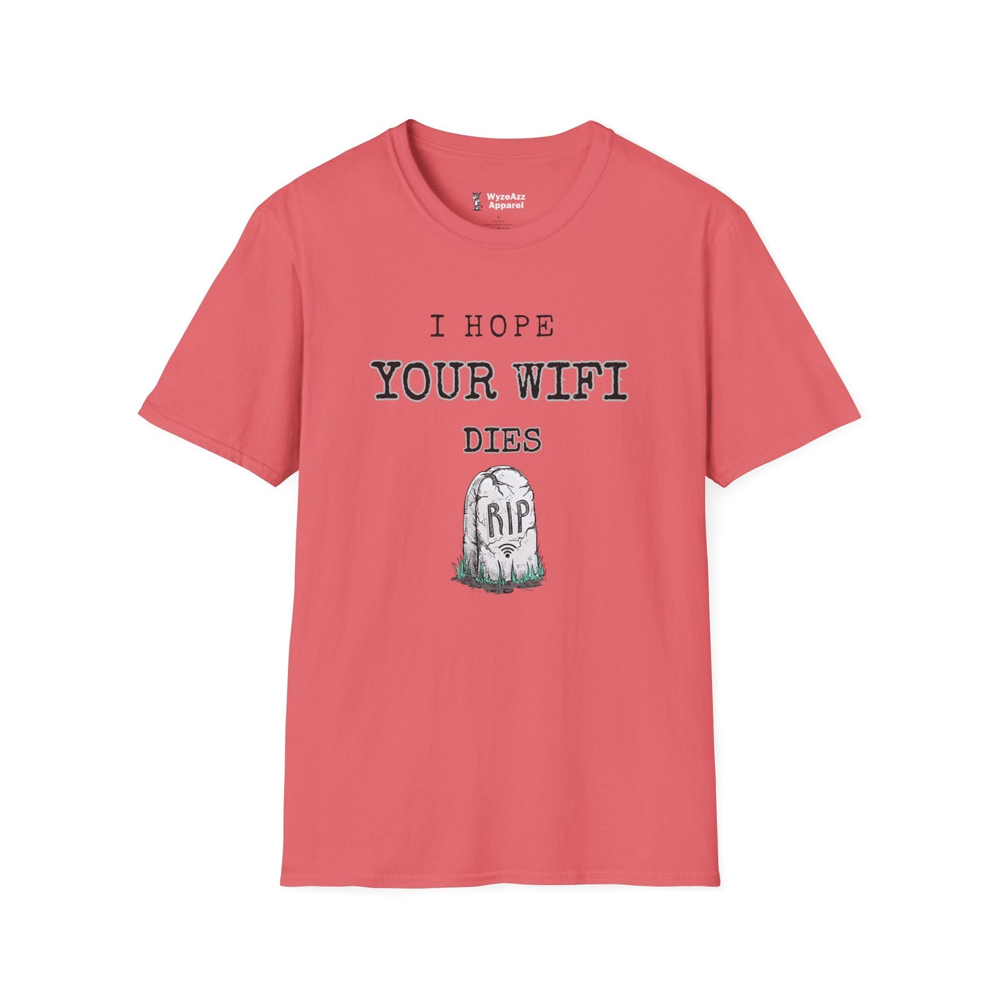I Hope Your Wifi Dies T-Shirt