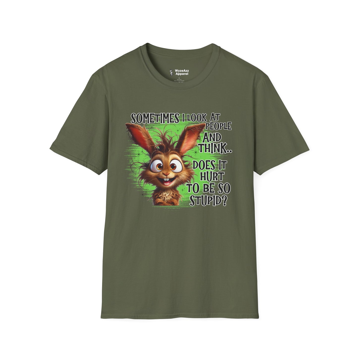 Sometimes I Look at People and Think - Does It Hurt To Be So Stupid? T-Shirt
