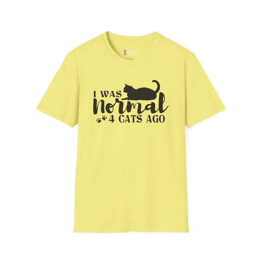 I Was Normal 4 Cats Ago T-Shirt