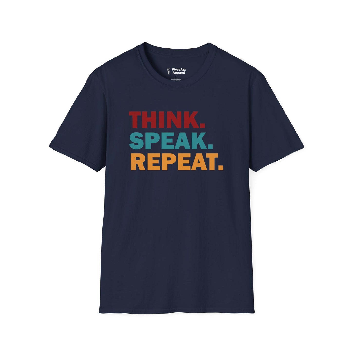 Think. Speak. Repeat. T-Shirt