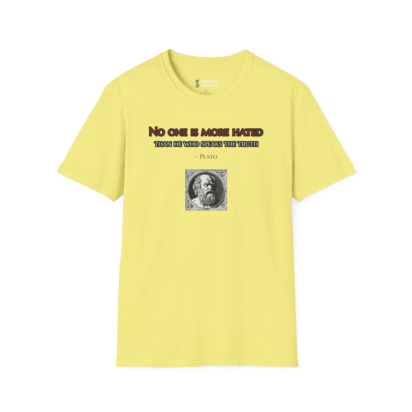 No One Is More Hated Than He Who Speaks The Truth T-Shirt