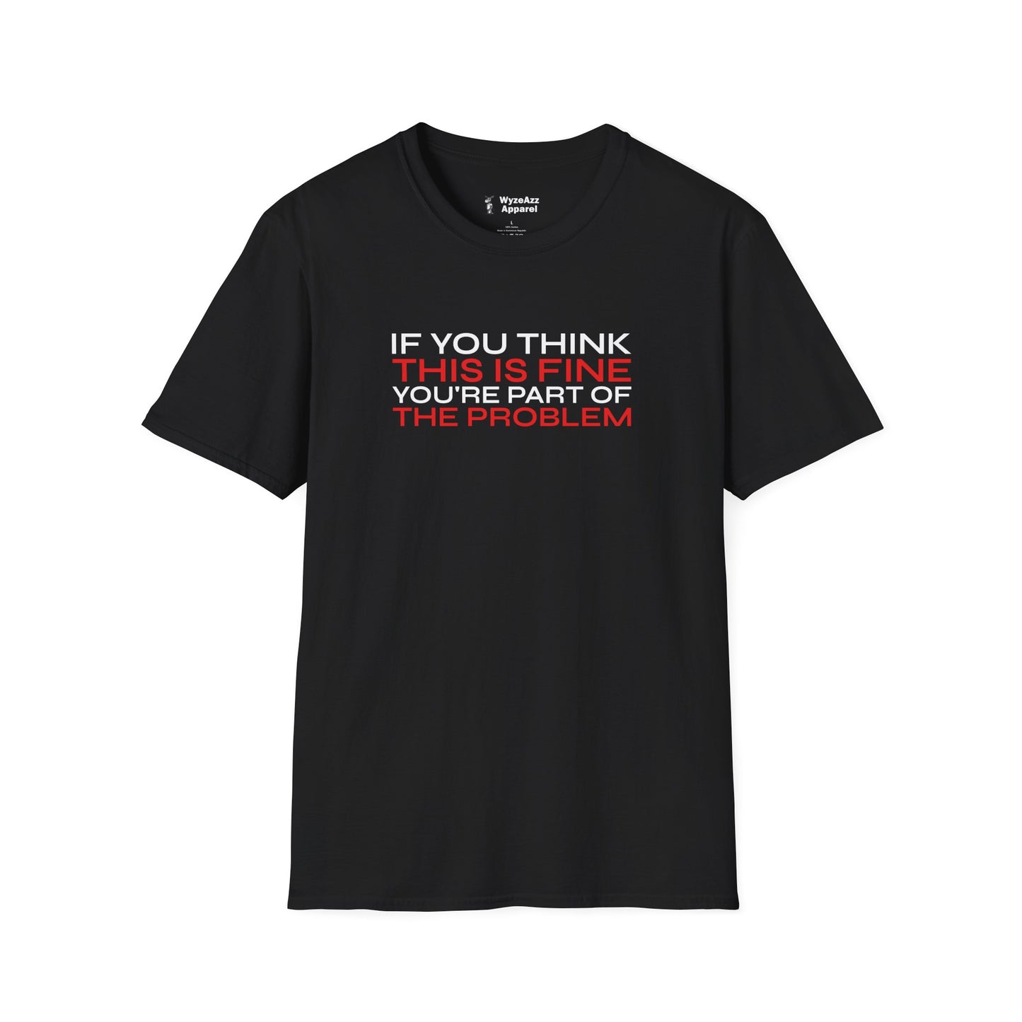 If You Think This Is Fine T-Shirt