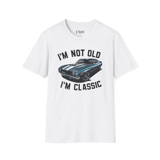 I'm Not Old, I'm Classic Car T-Shirt