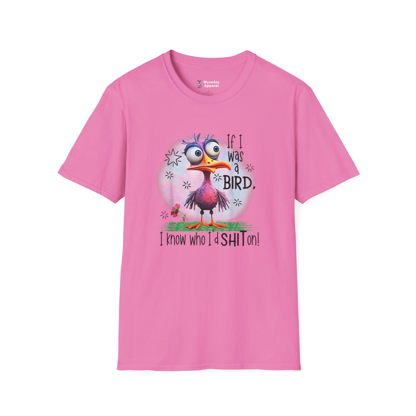If I Was A Bird, I Know Who I'd Sh** On T-Shirt