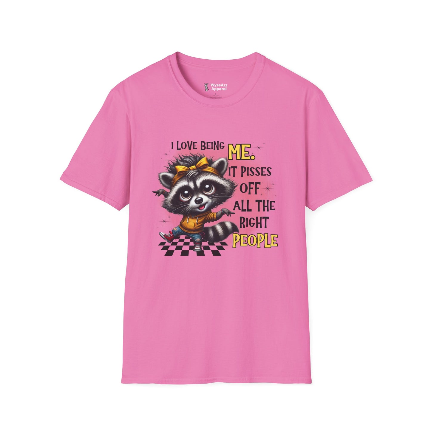 I Love Being Me, It Pisses Off All The Right People T-Shirt
