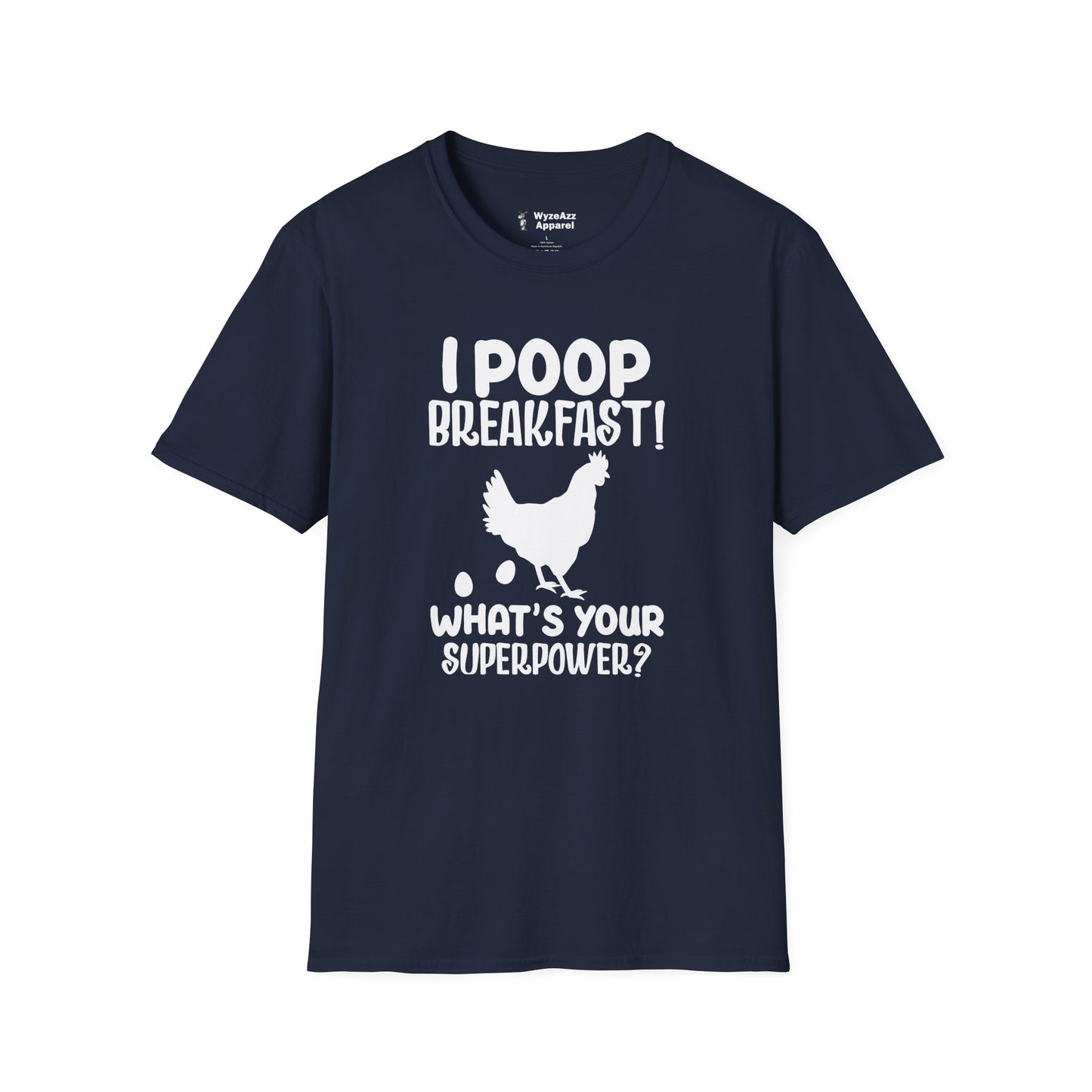 Chicken I Poop Breakfast, What's Your Superpower? T-Shirt