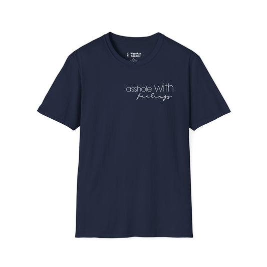 As*hole with Feelings T-Shirt