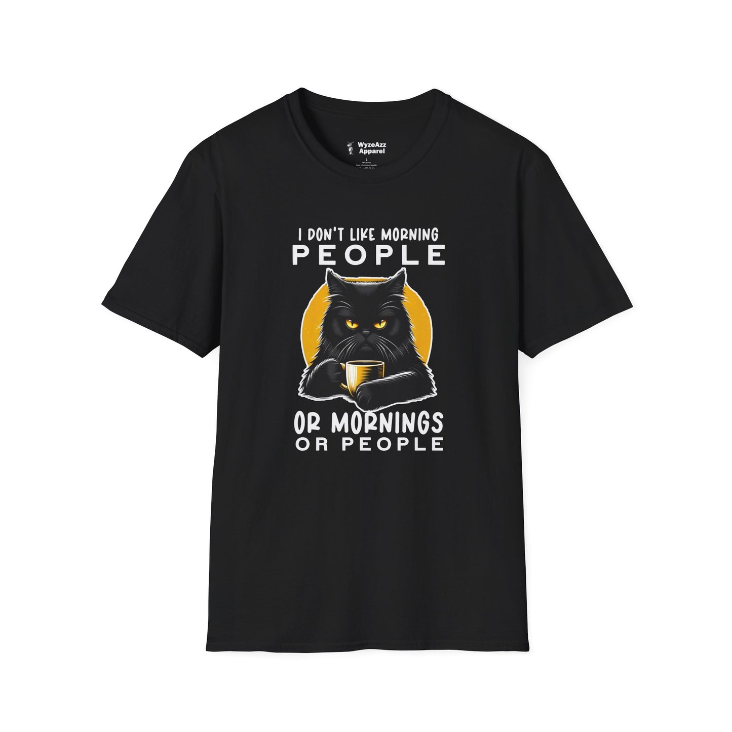 I Don't Like Morning People. Or Mornings. Or People T-Shirt