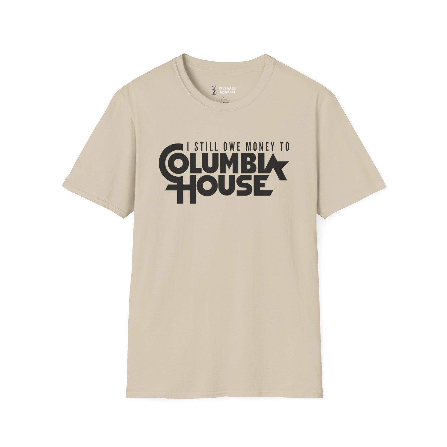 I Still Owe Money To Columbia House T-Shirt