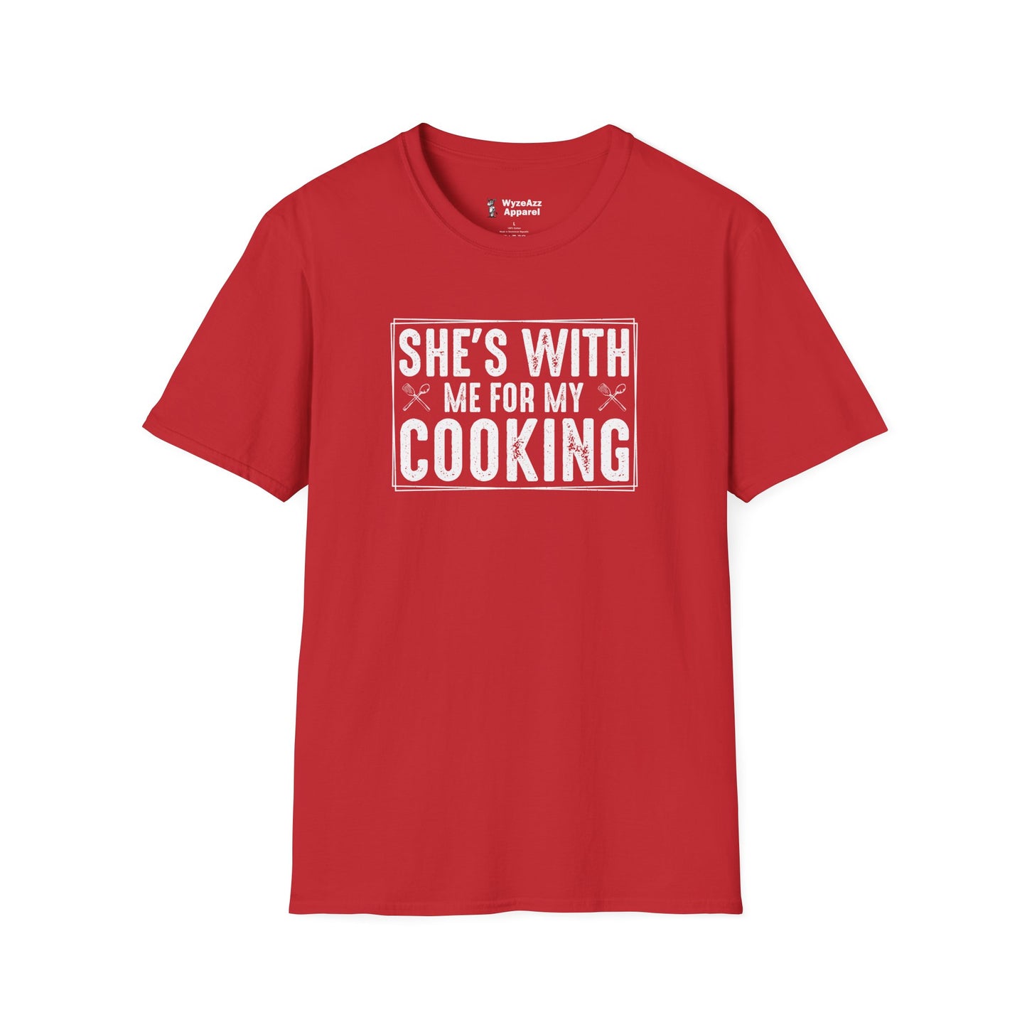 She's With Me For My Cooking T-Shirt