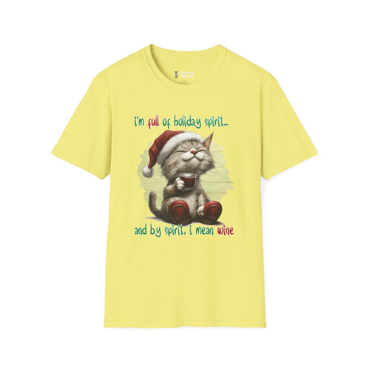I'm Full Of Holiday Spirit - Christmas Wine T-Shirt