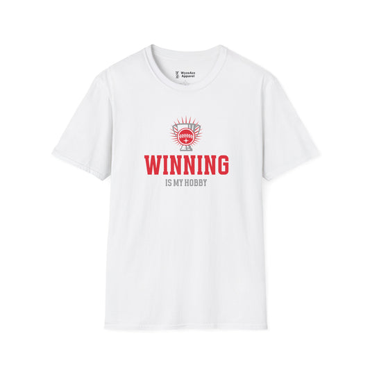 Winning Is My Hobby T-Shirt