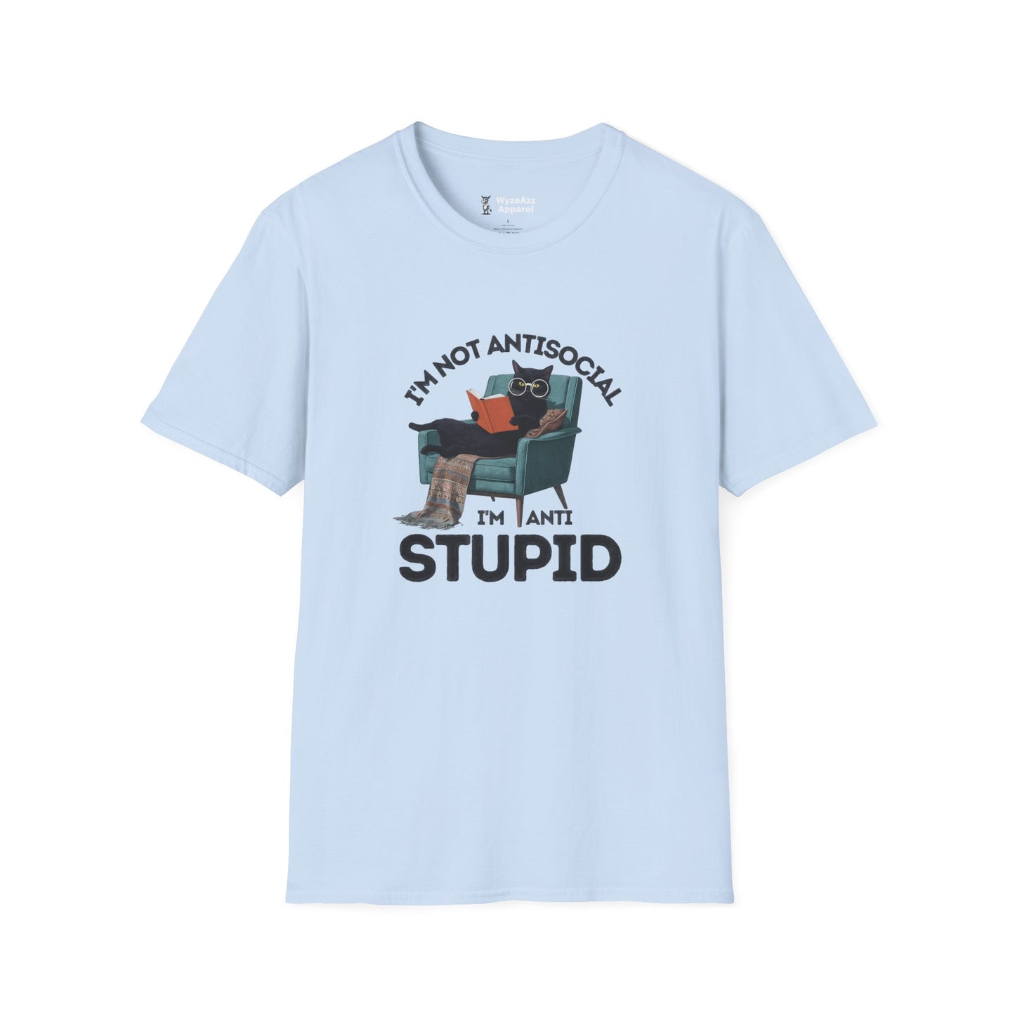 I’m Not Antisocial, I’m Anti Stupid T-Shirt
