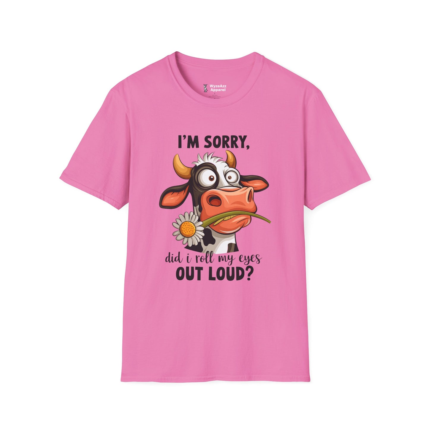 I'm Sorry, Did I Roll My Eyes Out Loud T-Shirt