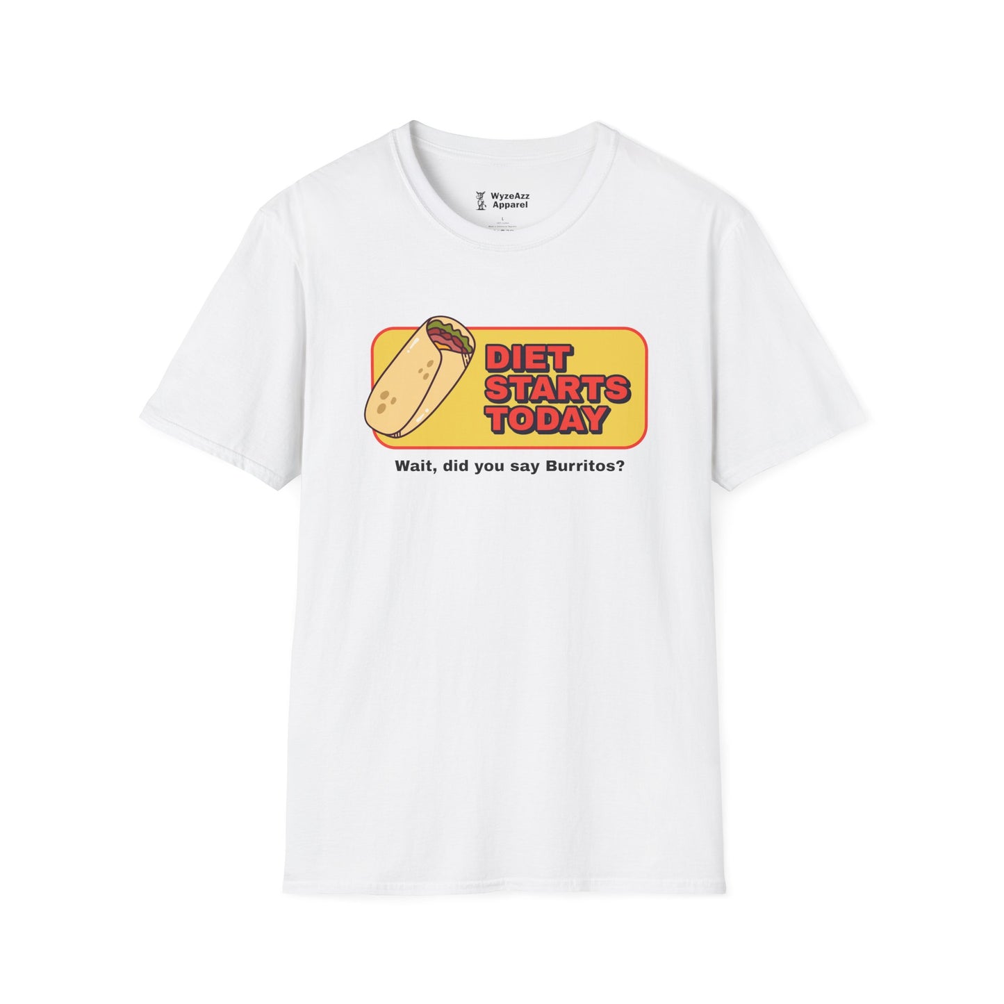 Diet Starts Today - Wait, Burritos? T-Shirt