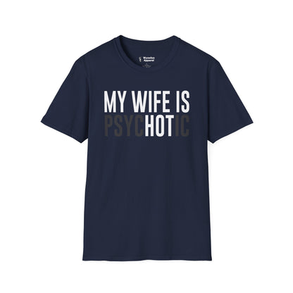 My Wife Is HOT (psycHOTic) T-Shirt