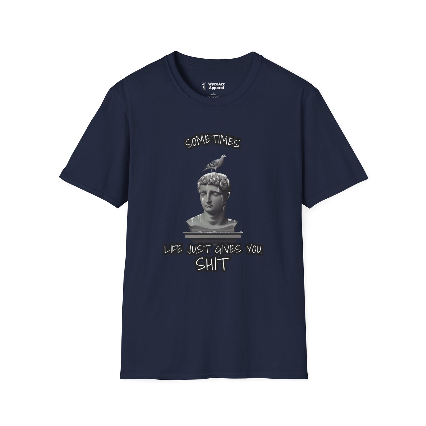 Sometimes Life Just Gives You Sh** T-Shirt