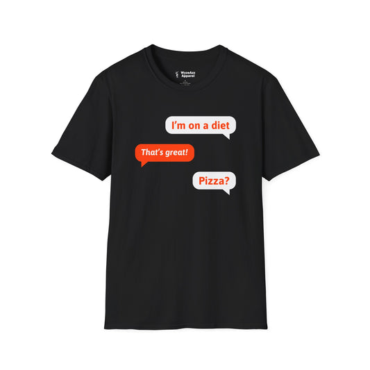 I'm On A Diet - Pizza? T-Shirt