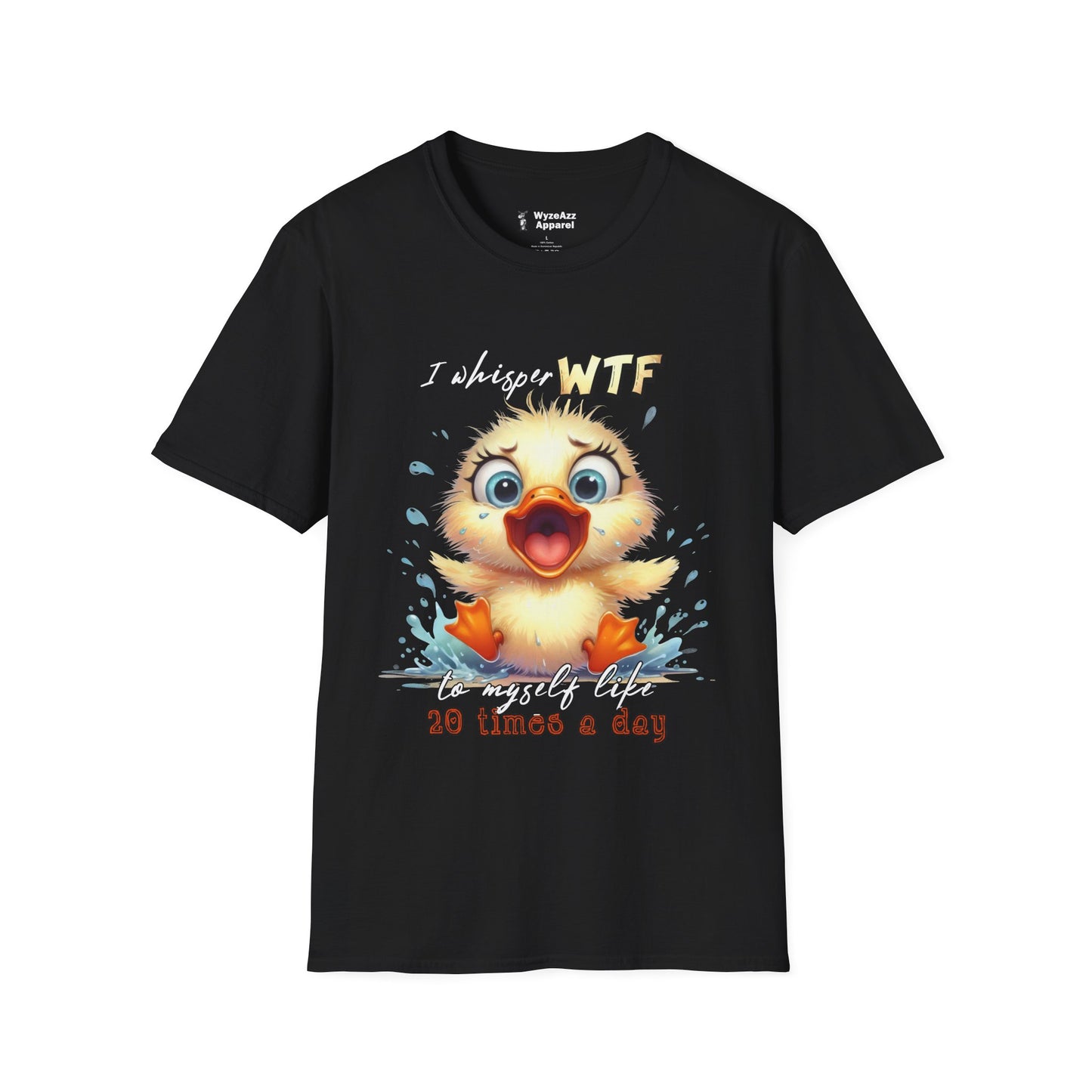 I Whisper WTF To Myself Like 20 Times Per Day T-Shirt