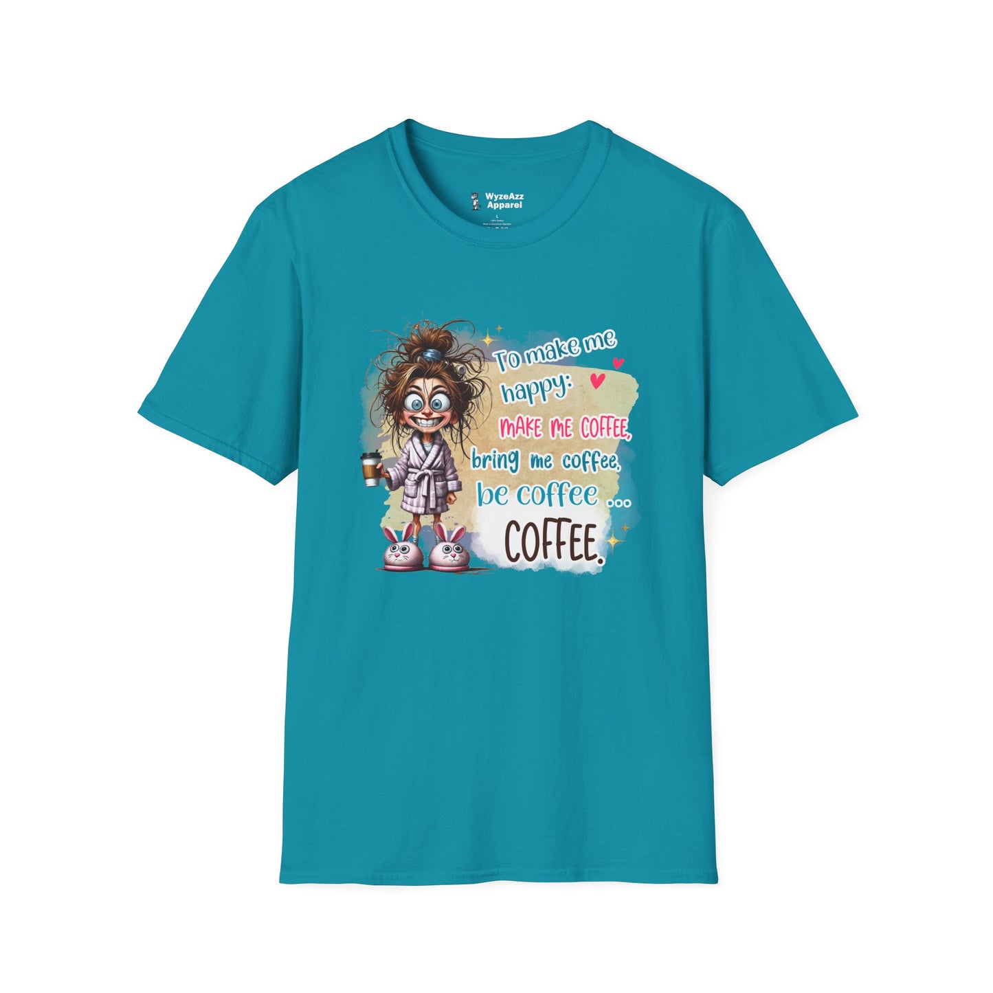 To Make Me Happy, Make Me Coffee T-Shirt