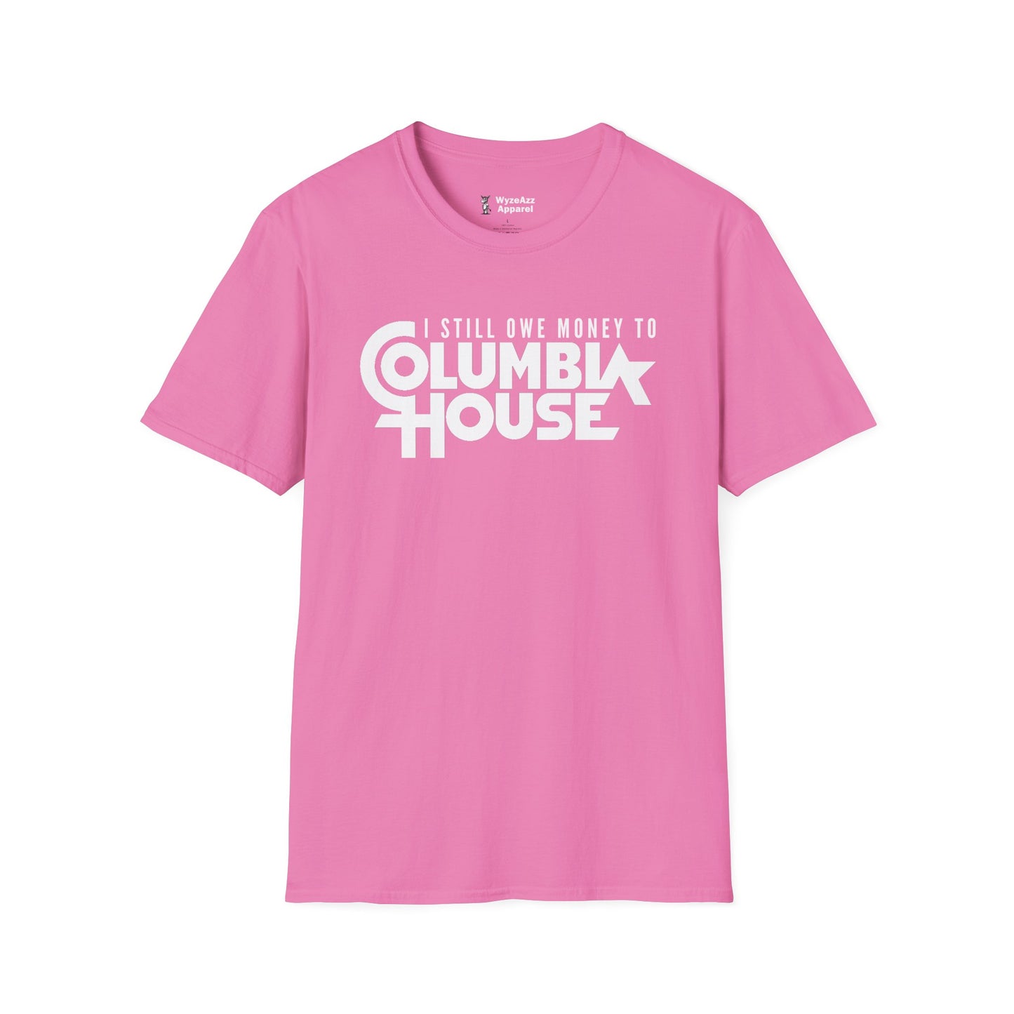I Still Owe Money To Columbia House T-Shirt