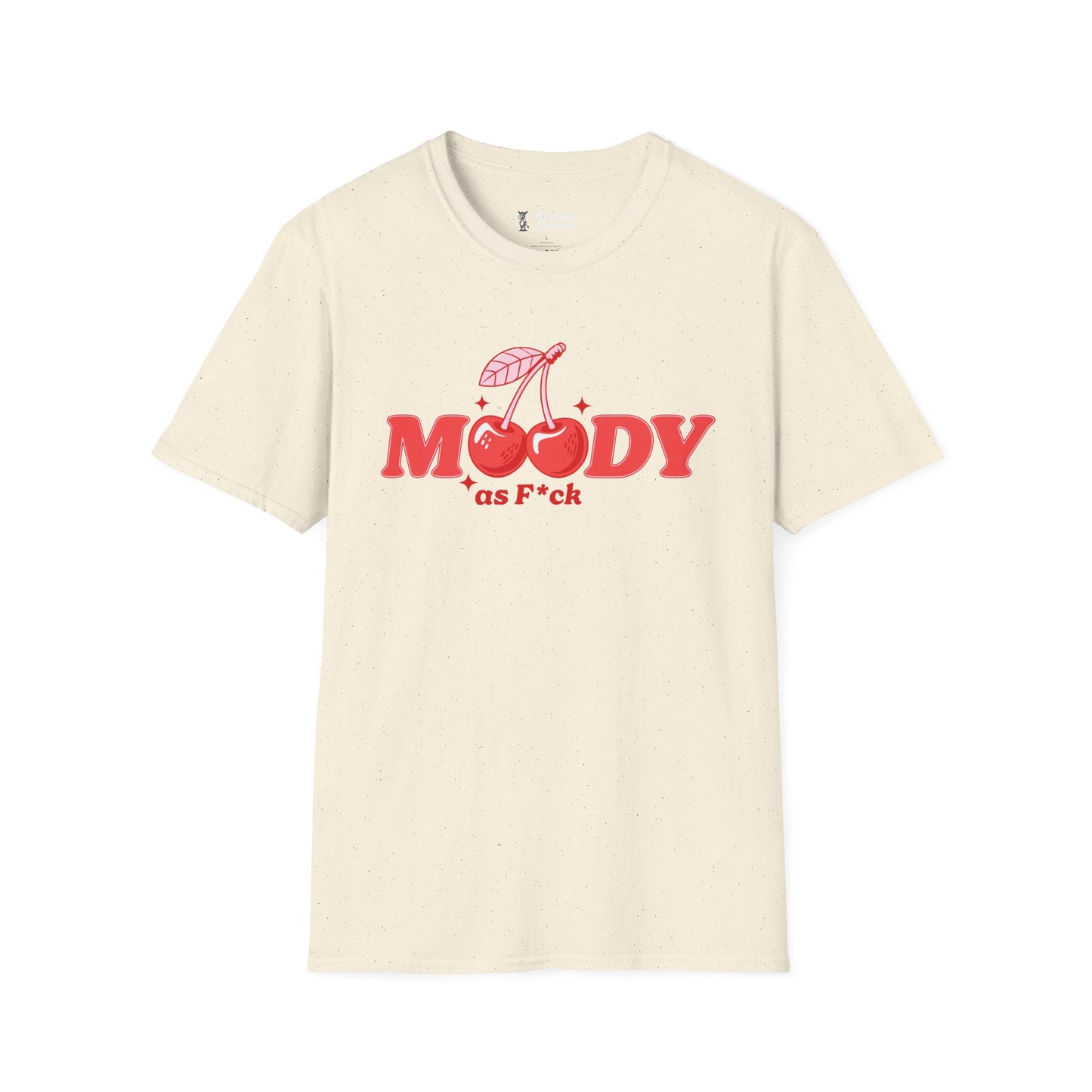 Moody As F*** T-Shirt