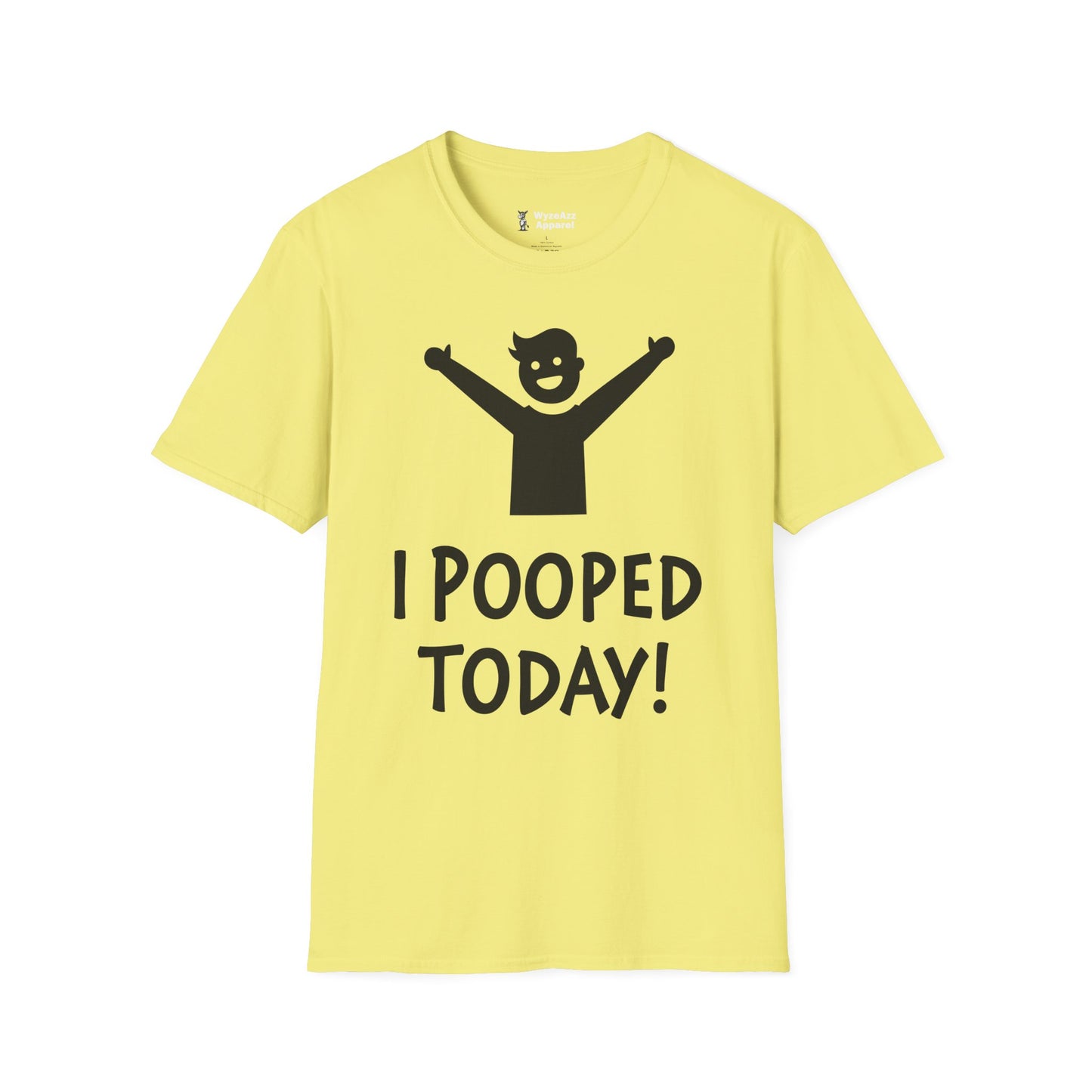 I Pooped Today T-Shirt