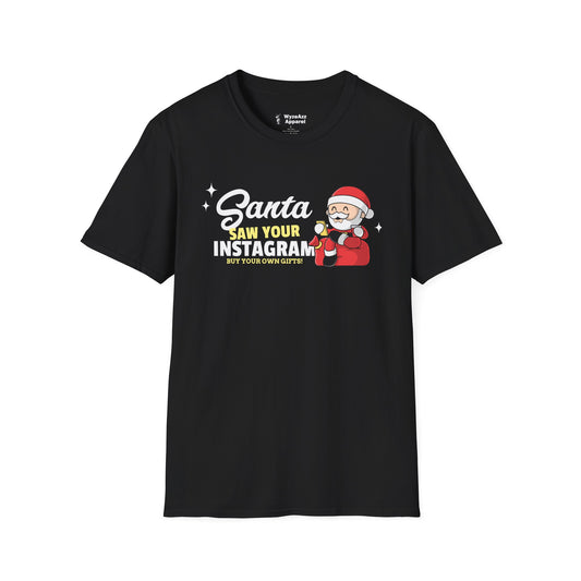 Santa Saw Your Instagram T-Shirt