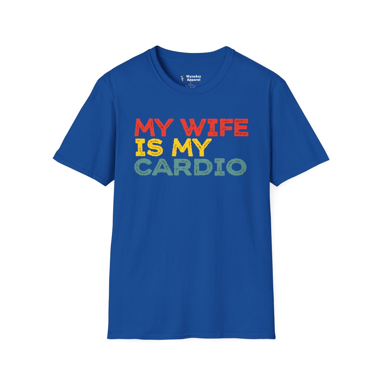 My Wife Is My Cardio T-Shirt