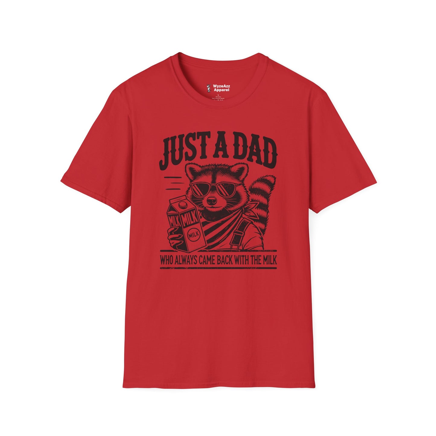 Just A Dad Who Always Came Back With The Milk T-Shirt