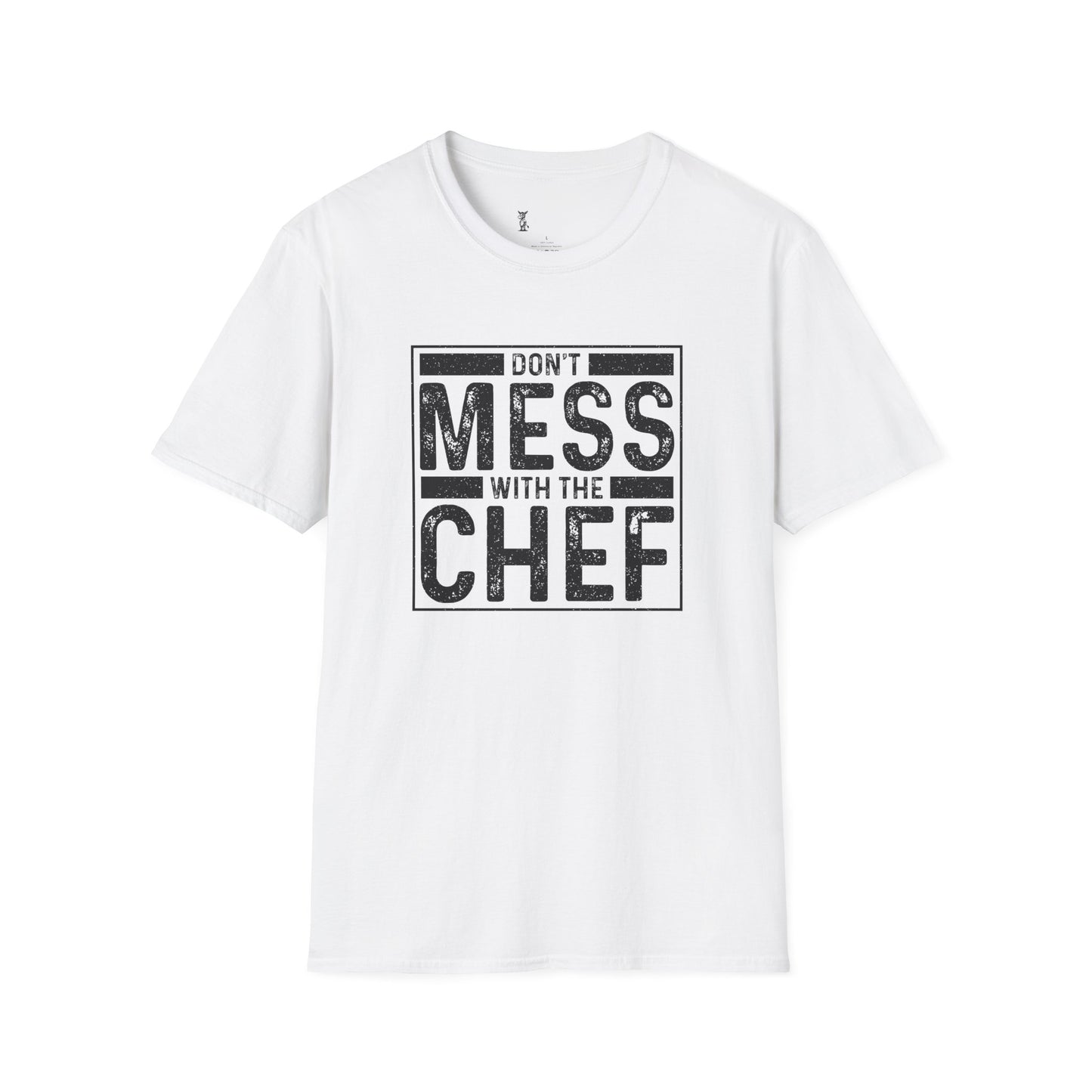 Don't Mess With The Chef - Cooking T-Shirt