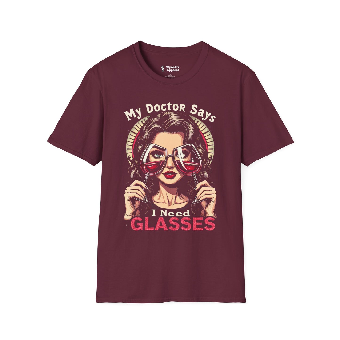 My Doctor Says I Need (Wine) Glasses T-Shirt