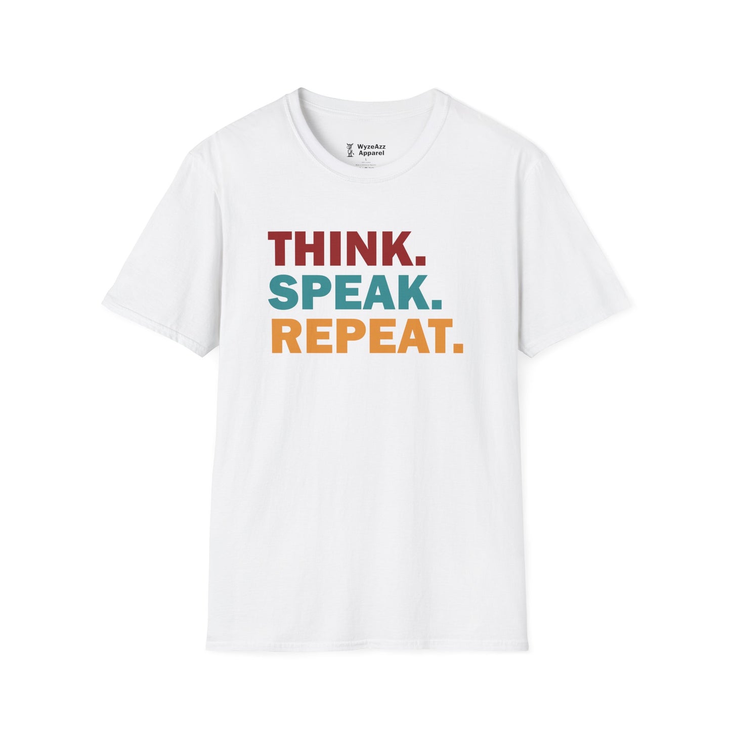 Think. Speak. Repeat. T-Shirt
